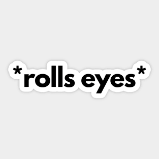 Rolls Eyes Sticker